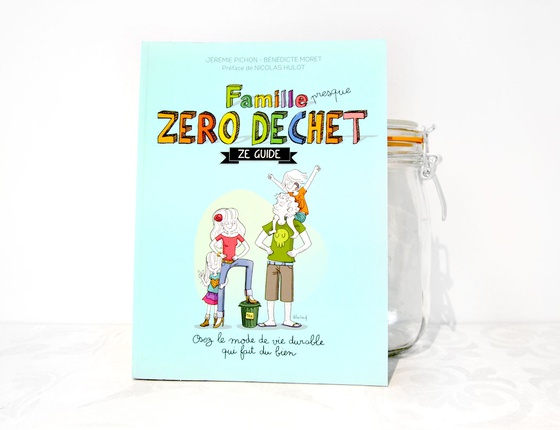 Livre La Famille Presque Zéro Déchet Ze Guide