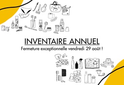 INVENTAIRE ANNUEL VENDREDI 29 AOUT