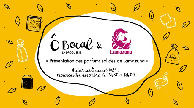 Atelier zérÔ déchet #29 : Présentation des parfums solides Lamazuna