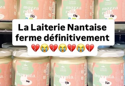 Fermeture définitive de la Laiterie Nantaise le 12/09/2026 !